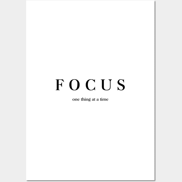 Focus one thing at a time Wall Art by standardprints